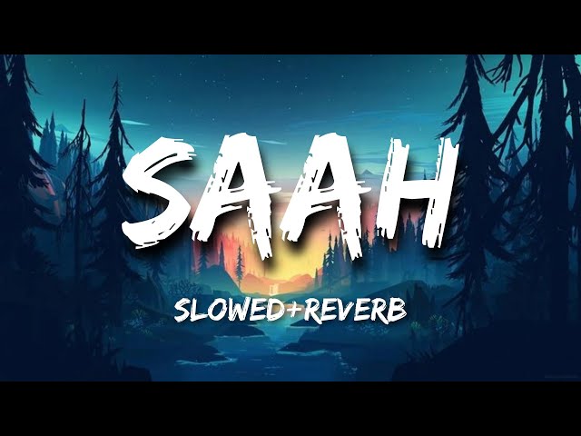 Saah (sucha yaar) perfectly slowed+reverb by Relax Studio class=