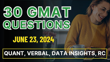 GMAT Focus Practice Quiz (June 23, 2024) - Quant, Verbal, Data Insights Practice Problems