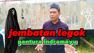 MISTERI JEMBATAN PANTURA || INDRAMAYU