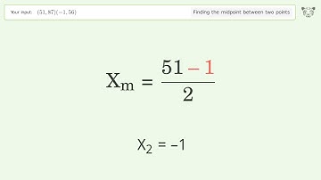 Find the midpoint between two points p1 (51,87) and p2 (-1,56): Step-by-Step Video Solution