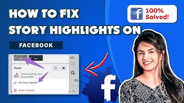 How to fix story highlights on Facebook 2024: Facebook Mastery