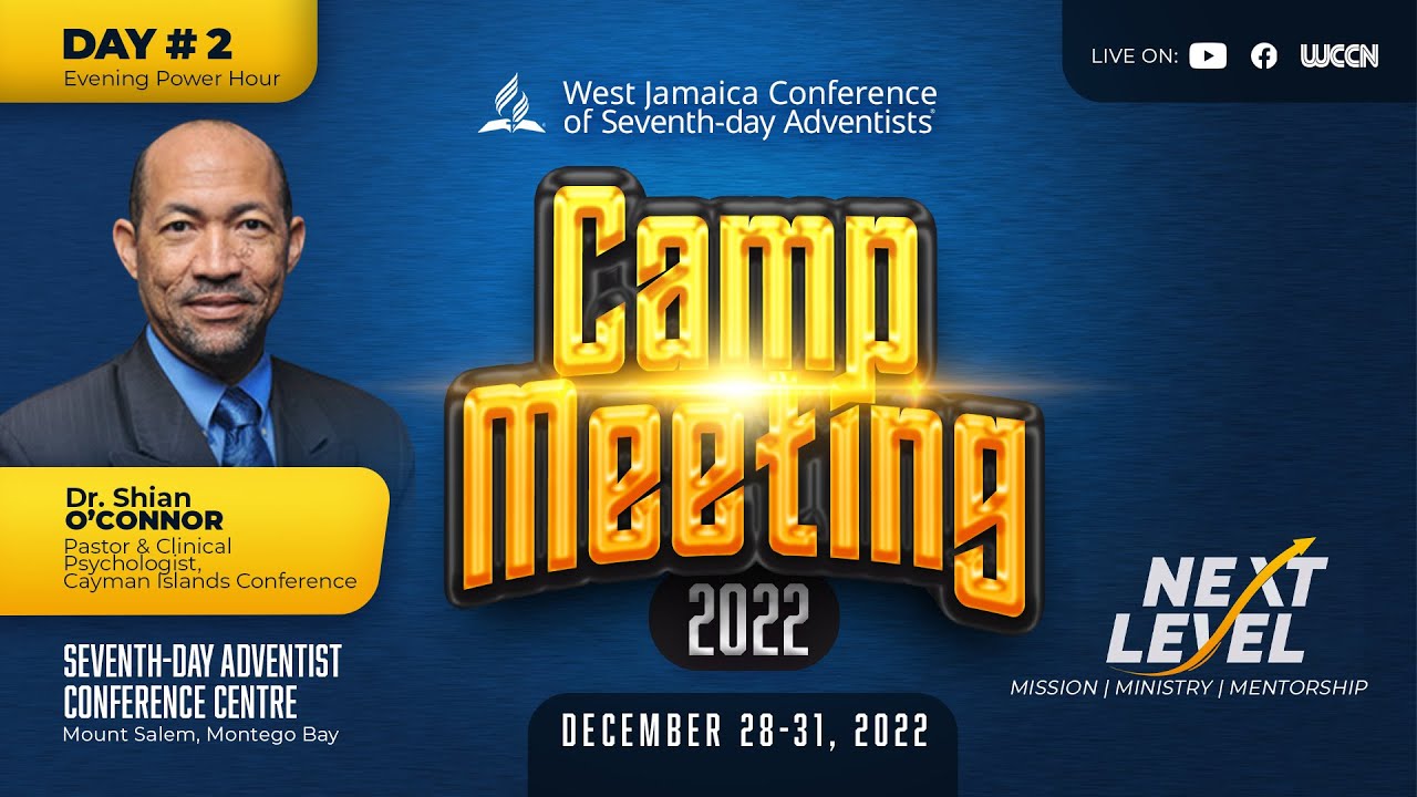 Camp Meeting 2022 || Evening Power - Day 2 || Dr. Shian O' Connor ...