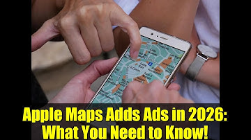 Apple Maps Adds Ads in 2026: What You Need to Know!