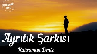 Kahraman Deniz - Ayrılık Şarkısı: Cover (Şarkı Sözü/Lyrics) HD Resimi