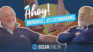 Ahoy  Monohulls VS Catamarans