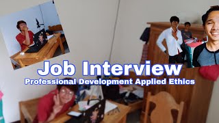 Job Interview(PROFESSIONAL DEVELOPMENT APPLIED ETHICS)