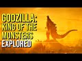 GODZILLA (Atomic power, Three-headed impostors &amp; the true King of the Monsters) EXPLORED
