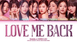 Download lagu fromis_9 (프로미스나인) 'Love Me Back' Lyrics (Operation: True Love OST) (Color Coded Lyrics)