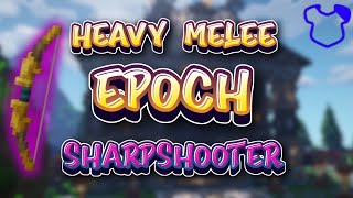 Heavy Melee Epoch Sharpshooter (Build Showcase)