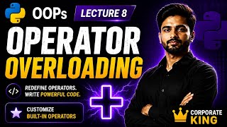 Lecture 8: Operator Overloading in Python | Python OOP Tutorial | Python Full Course 2026