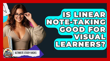 Is Linear Note-taking Good For Visual Learners? - Ultimate Study Hacks