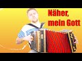 Näher mein Gott zu dir - Steirische Harmonika