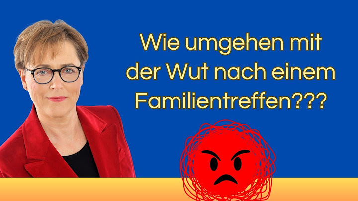 Wie umgehen mit der Wut?