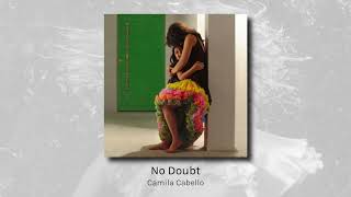 No Doubt - Camila Cabello Audio