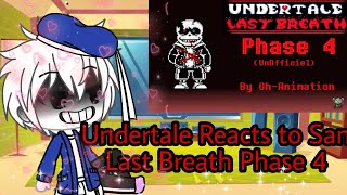 Undertale Reacts to San Last Breath ( Phase 4 ) | 2000 Subs Special!!!