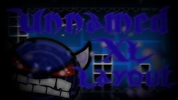 [Geometry Dash] Unnamed XL Layout