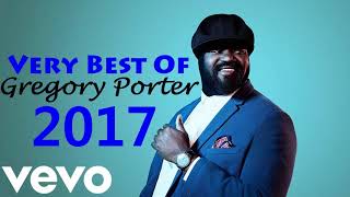 Very Best Of Gregory Porter | Gregory Porter Full Album (Playlist 2017)