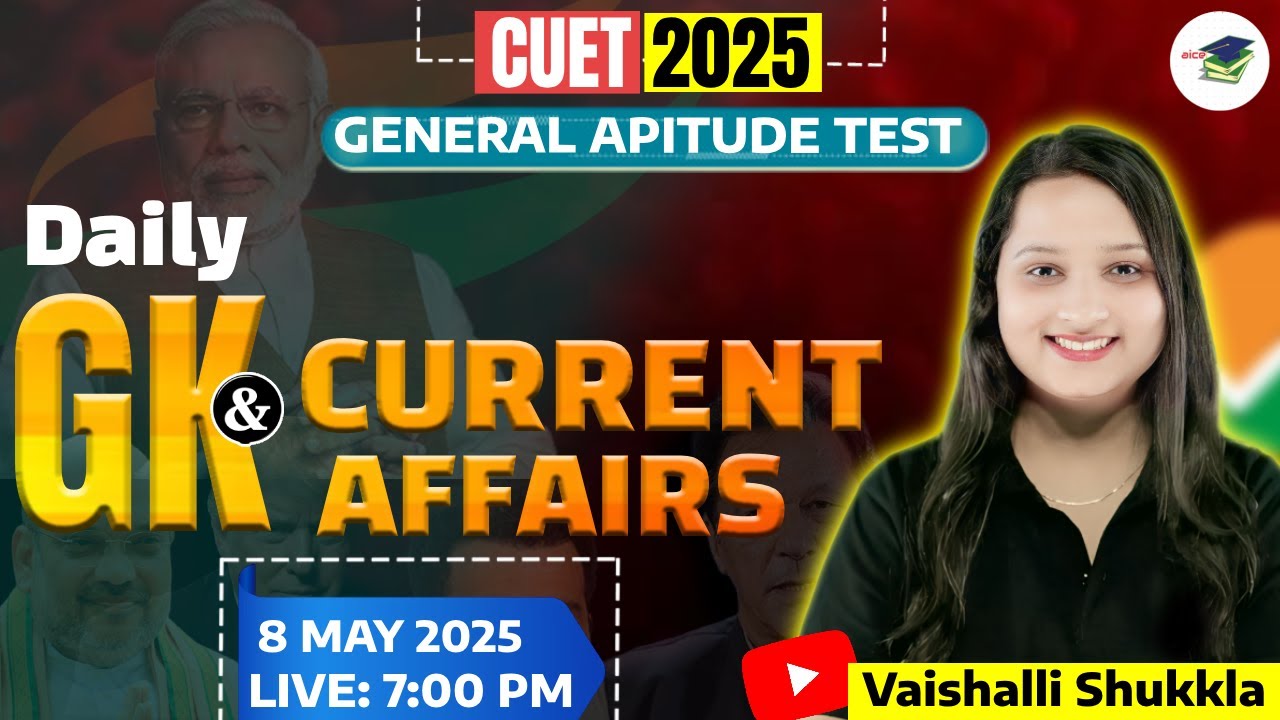 8th May Daily Current Affairs for CUET 2025 | Important GK | Current ...
