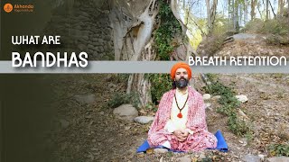 What are BANDHAS (Breath Retention)? - Benefits Explained by Yogrishi Vishvketu