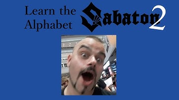 Learn the Alphabet with Sabaton (Part 2 | Reupload)