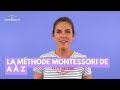 La mthode montessori de a  z  la maison des maternelles lmdm