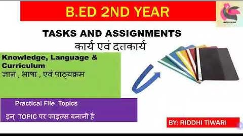 Task and Assignment |Topic Knowledge Language and curriculum | B.ed 2nd year
