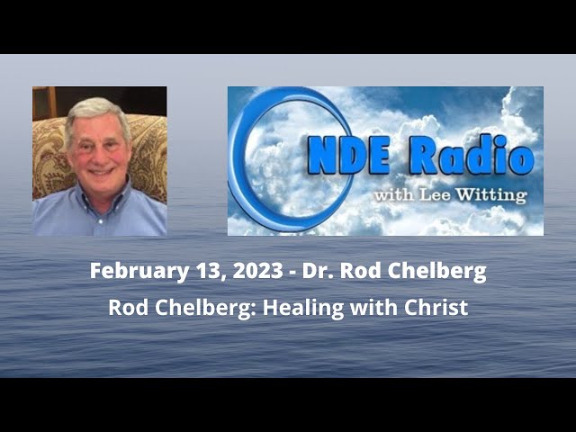 Rod Chelberg: Healing with Christ