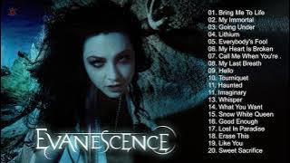 E V A N E S C E N C E Greatest Hits Full Album - Best Songs Of E V A N E S C E N C E Playlist 2021