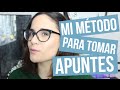 CÓMO TOMAR APUNTES: mi método | Tiempo entre Papeles