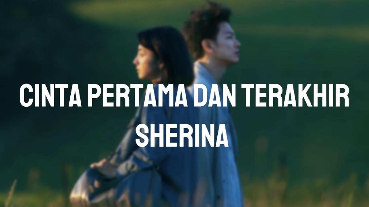 Sherina - Cinta Pertama dan Terakhir (Video Lyrics) Sherina - Cinta Pertama dan Terakhir (Video Lyrics)