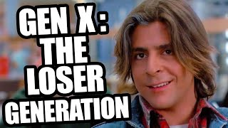 Is GEN X the WORST Generation?
