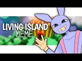 Living island meme  the amazing digital circus