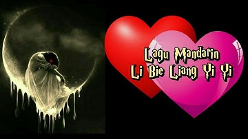 Lagu Mandarin, Li Bie Liang Yi Yi
