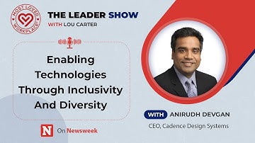 Enabling Technologies Through Inclusivity And Diversity | With Anirudh Devgan