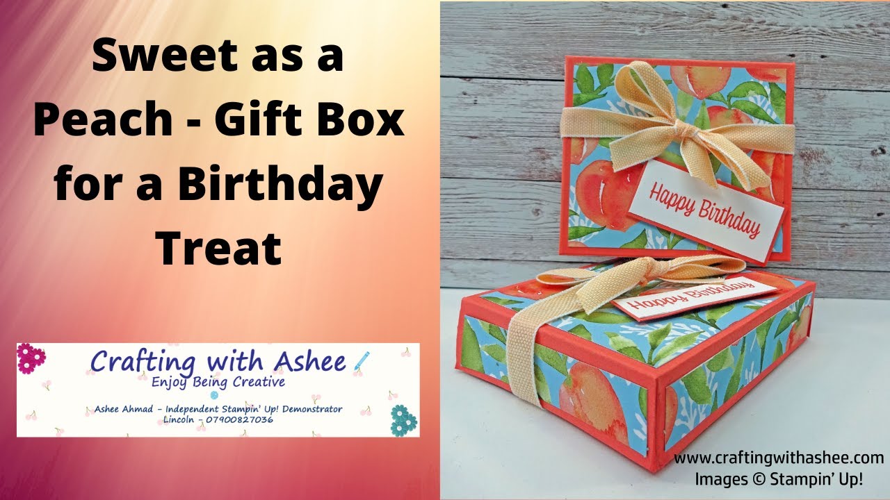 Sweet as a Peach - Gift Box for a Birthday Treat - Summer Treat ...