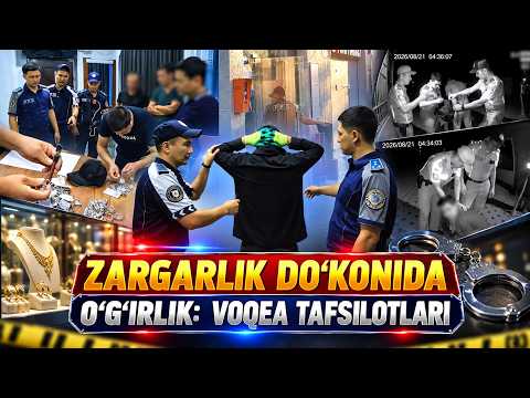 Zargarlik do‘konida o‘g‘irlik: voqea tafsilotlari II Vaziyat