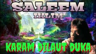 Saleem Iklim~Karam dilaut Duka!!lagu malaysia populer sepanjang masa