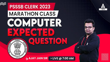 PSSSB Clerk Preparation | Computer Marathon Class | Expected Question By Ajay Sir