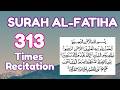 Listen Surah Fatiha 313 Times in Ramadan | Peace, Shifa & Barakah