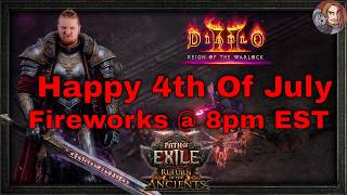 Happy 4th Of July! D2r Fireworks @ 8pm Est (poe 2 Shenanigans Til Then)