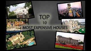 TOP 10 MOST EXPENSIVE HOUSES - 2022 (in detail)