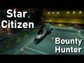 Star Citizen Gameplay Bounty Hunter Low Risk Target with 325A