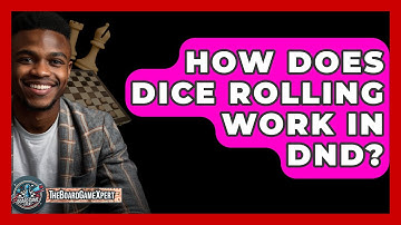 How Does Dice Rolling Work In DND? - The Board Game Xpert