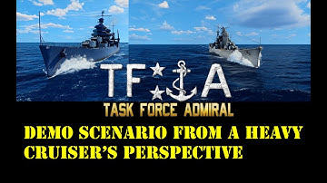 Task Force Admiral - Demo Scenario from a Heavy Cruiser