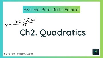 Chapter 2 Quadratics | AS-LEVEL MATHS | Edexcel Pure Maths 1