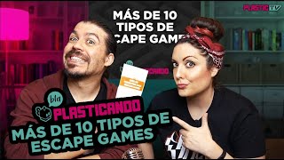 Plasticando: Más de 10 tipos de Escape Games