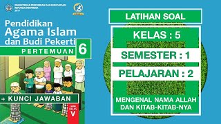 Latihan soal pai untuk siswa kelas 5 sd semester 1 pelajaran 2
mengenal nama allah dan kitab-kitab-nya kunci jawaban kurikulum 2013.
dapat digunakan untu...