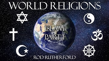 2. Islam (Part 1) | World Religions