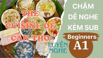 Luyện Nghe Tiếng Anh Cơ Bản A1 | Ẩm Thực Cần Thơ | English Podcast