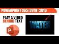 How to play a behind text  powerpoint 365 2019 2016